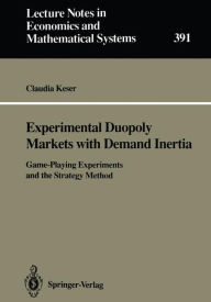 Title: Experimental Duopoly Markets with Demand Inertia: Game-Playing Experiments and the Strategy Method, Author: Claudia Keser