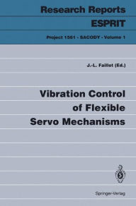 Title: Vibration Control of Flexible Servo Mechanisms, Author: Jean-Luc Faillot