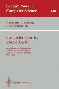 Title: Computer Security - ESORICS 92: Second European Symposium on Research in Computer Security, Toulouse, France, November 23-25, 1992. Proceedings / Edition 1, Author: Yves Deswarte