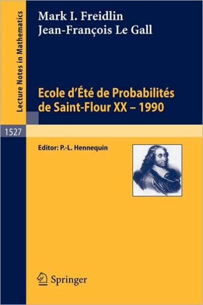 Ecole d'Ete de Probabilites de Saint-Flour XX - 1990 / Edition 1