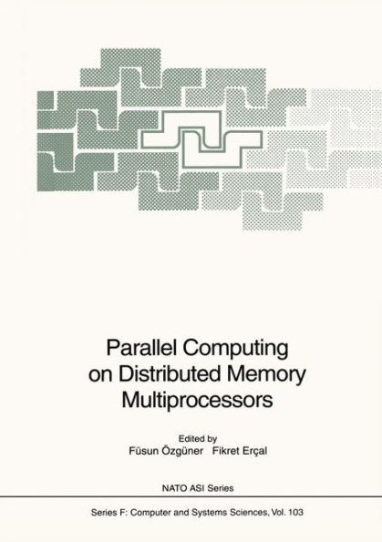 Parallel Computing on Distributed Memory Multiprocessors / Edition 1
