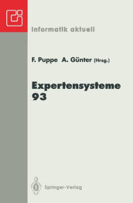 Title: Expertensysteme 93: 2. Deutsche Tagung Expertensysteme (XPS-93) Hamburg, 17.-19. Februar 1993, Author: Frank Puppe