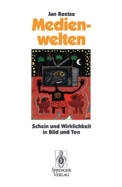 Medienwelten: Schein und Wirklichkeit in Bild und Ton