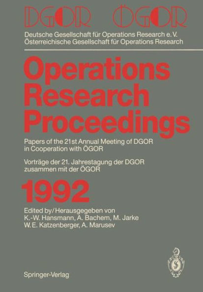 DGOR / ÖGOR: Papers of the 21th Annual Meeting of DGOR in Cooperation with ÖGOR Vorträge der 21. Jahrestagung der DGOR zusammen mit ÖGOR