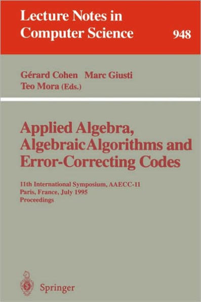 Applied Algebra, Algebraic Algorithms and Error-Correcting Codes: 10th International Symposium, AAECC-10, San Juan de Puerto Rico, Puerto Rico, May 10-14, 1993. Proceedings