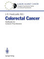 Colorectal Cancer: Textbook for General Practitioners / Edition 1