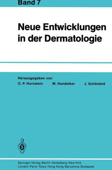 Neue Entwicklungen in der Dermatologie: Band 7