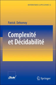 Title: Complexité et Décidabilité / Edition 1, Author: Patrick Dehornoy