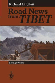 Title: Road News from Tibet, Author: Richard Langlais