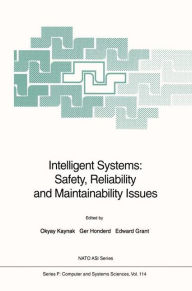 Title: Intelligent Systems: Safety, Reliability and Maintainability Issues / Edition 1, Author: Okyay Kaynak
