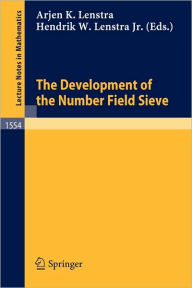 Title: The Development of the Number Field Sieve / Edition 1, Author: Arjen K. Lenstra