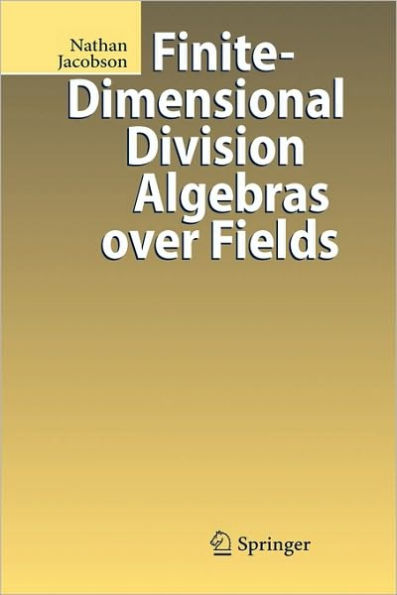 Finite-Dimensional Division Algebras over Fields / Edition 1