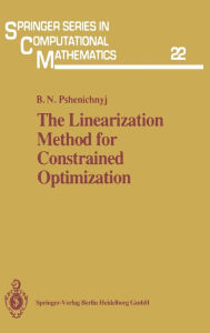 Title: The Linearization Method for Constrained Optimization, Author: B N Pshenichnyi