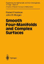 Smooth Four-Manifolds and Complex Surfaces / Edition 1