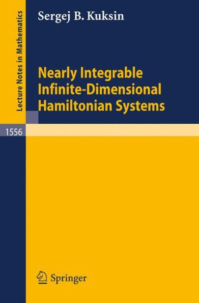 Nearly Integrable Infinite-Dimensional Hamiltonian Systems / Edition 1