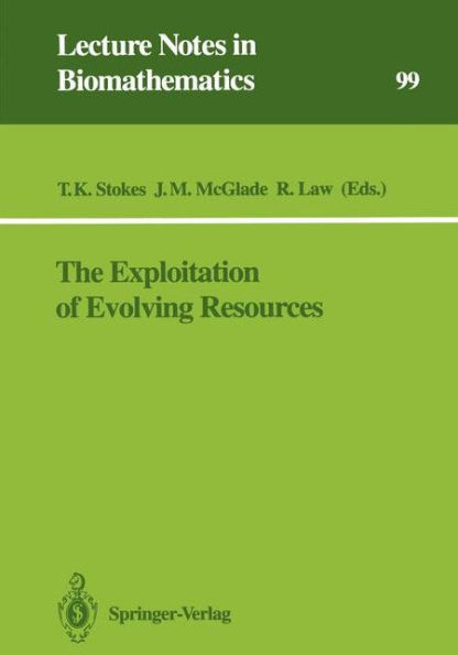 The Exploitation of Evolving Resources: Proceedings of an International Conference, held at Jülich, Germany, September 3-5, 1991