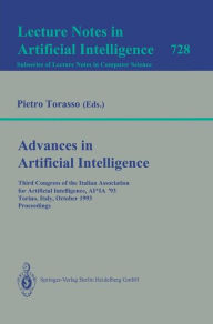 Title: Advances in Artificial Intelligence: Third Congress of the Italian Association for Artificial Intelligence, AI*IA `93, Torino, Italy, October 26-28, 1993. Proceedings / Edition 1, Author: Pietro Torasso
