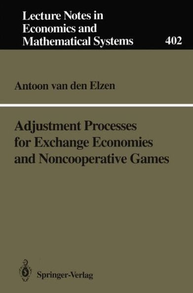 Adjustment Processes for Exchange Economies and Noncooperative Games