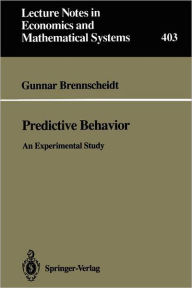 Title: Predictive Behavior: An Experimental Study, Author: Gunnar Brennscheidt