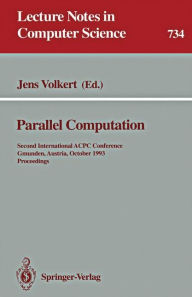 Title: Parallel Computation: Second International ACPC Conference, Gmunden, Austria, October 4-6, 1993. Proceedings, Author: Jens Volkert