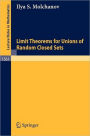Limit Theorems for Unions of Random Closed Sets / Edition 1