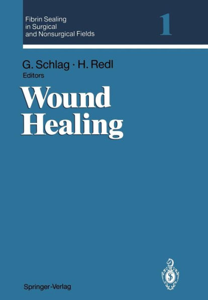 Fibrin Sealing in Surgical and Nonsurgical Fields: Volume 1: Wound Healing / Edition 1