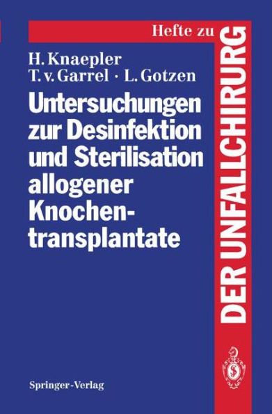 Untersuchungen zur Desinfektion und Sterilisation allogener Knochentransplantate