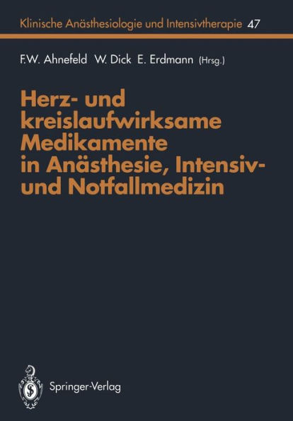 Herz- und kreislaufwirksame Medikamente in Anï¿½sthesie, Intensiv- und Notfallmedizin