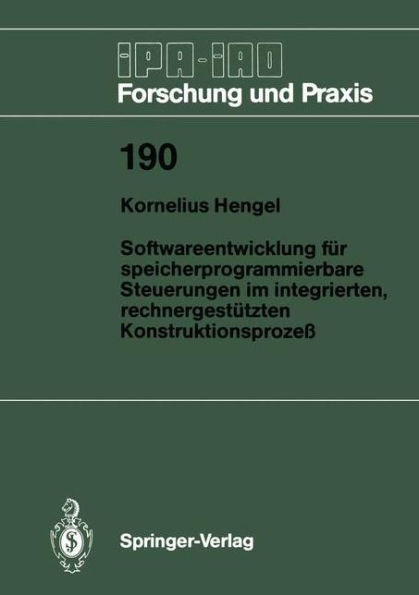 Softwareentwicklung fï¿½r speicherprogrammierbare Steuerungen im integrierten, rechnergestï¿½tzten Konstruktionsprozeï¿½