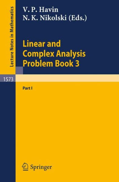 Linear and Complex Analysis Problem Book 3: Part 1 / Edition 1