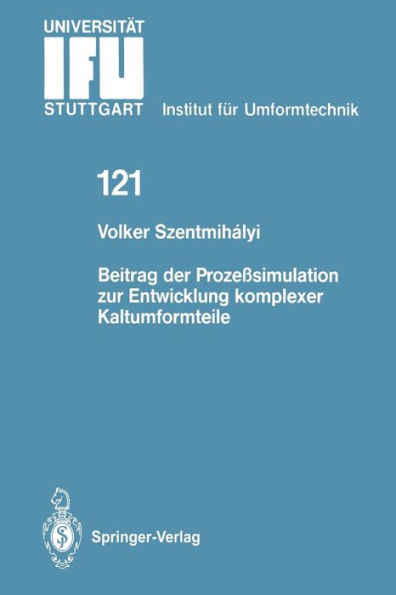 Beitrag der Prozeï¿½simulation zur Entwicklung komplexer Kaltumformteile