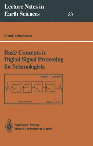 Title: Basic Concepts in Digital Signal Processing for Seismologists, Author: Frank Scherbaum