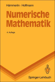 Title: Numerische Mathematik / Edition 4, Author: Günther Hämmerlin
