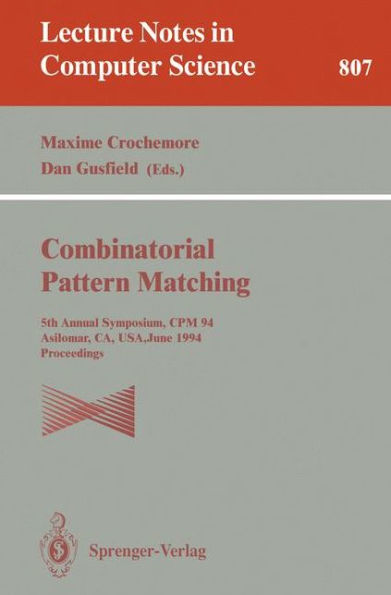 Combinatorial Pattern Matching: Fifth Annual Symposium, CPM '94, Asilomar, CA, USA, June 5 - 8, 1994. Proceedings