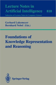 Title: Foundations of Knowledge Representation and Reasoning / Edition 1, Author: Gerhard Lakemeyer