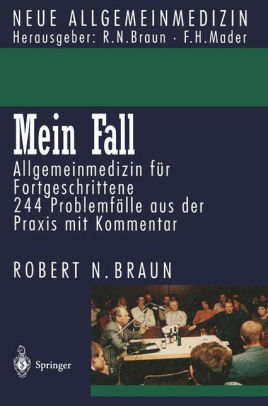 Mein Fall Allgemeinmedizin Fi R Fortgeschrittene By Robert N