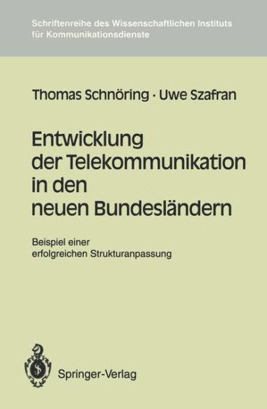 Entwicklung der Telekommunikation in den neuen Bundeslï¿½ndern: Beispiel einer erfolgreichen Strukturanpassung