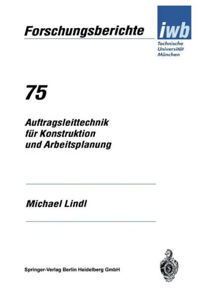 Auftragsleittechnik fï¿½r Konstruktion und Arbeitsplanung