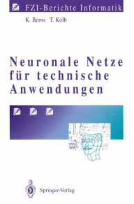 Title: Neuronale Netze fï¿½r technische Anwendungen, Author: Karsten Berns