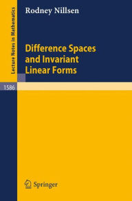 Title: Difference Spaces and Invariant Linear Forms / Edition 1, Author: Rodney Nillsen