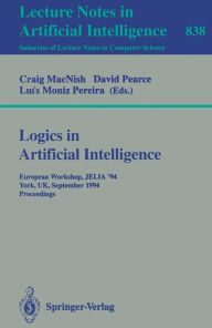 Title: Logics in Artificial Intelligence: European Workshop JELIA '94, York, UK, September 5-8, 1994. Proceedings, Author: Craig MacNish
