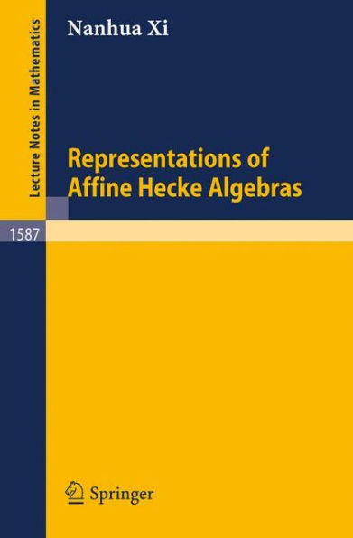 Representations of Affine Hecke Algebras / Edition 1