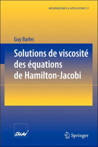 Title: Solutions de viscositï¿½ des ï¿½quations de Hamilton-Jacobi / Edition 1, Author: Guy Barles