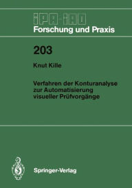 Title: Verfahren der Konturanalyse zur Automatisierung visueller Prüfvorgänge, Author: Knut Kille