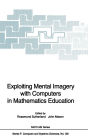 Exploiting Mental Imagery with Computers in Mathematics Education