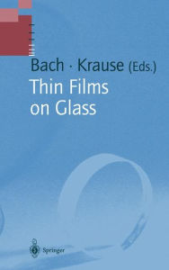 Title: Thin Films on Glass / Edition 1, Author: Hans Bach