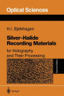 Silver-Halide Recording Materials: for Holography and Their Processing