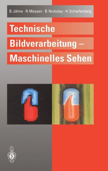 Technische Bildverarbeitung - Maschinelles Sehen / Edition 1