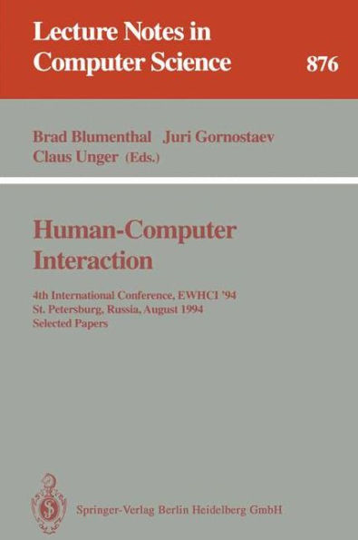 Human-Computer Interaction: 4th International Conference, EWHCI '94, St. Petersburg, Russia, August 2 - 5, 1994. Selected Papers / Edition 1