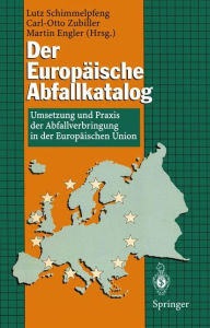 Title: Der Europï¿½ische Abfallkatalog: Umsetzung und Praxis der Abfallverbringung in der Europï¿½ischen Union, Author: Lutz Schimmelpfeng